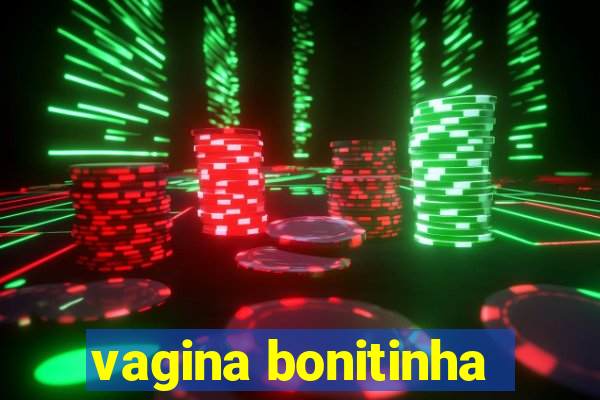 vagina bonitinha